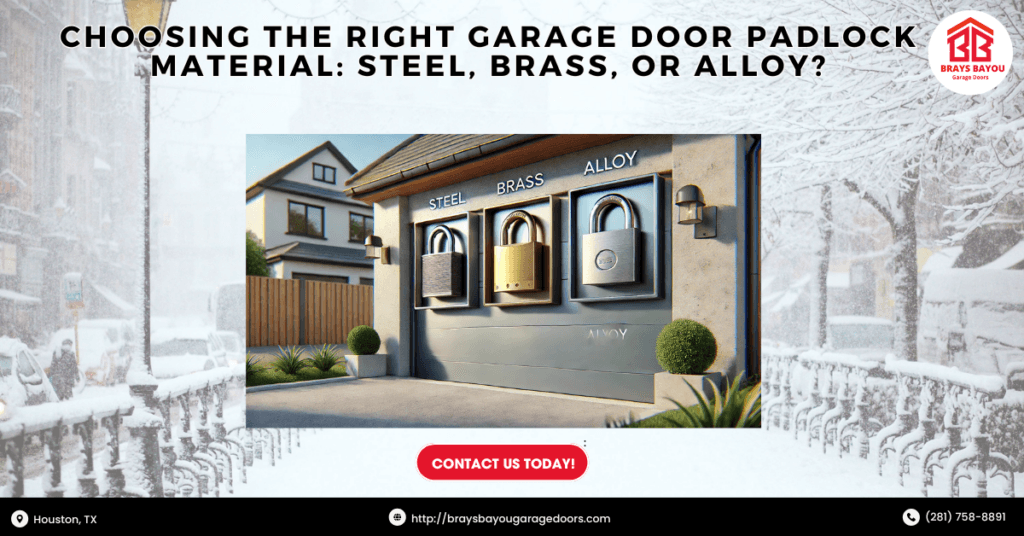 Choosing The Right Garage Door Padlock Material: Steel, Brass, Or Alloy? 8 Brays Bayou Garage Doors 1