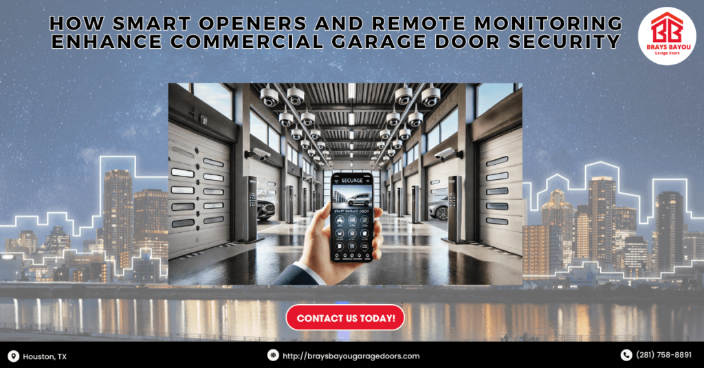 How Smart Openers And Remote Monitoring Enhance Commercial Garage Door Security 6 Brays Bayou Garage Doors 1