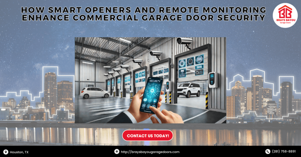 How Smart Openers And Remote Monitoring Enhance Commercial Garage Door Security 1 Brays Bayou Garage Doors