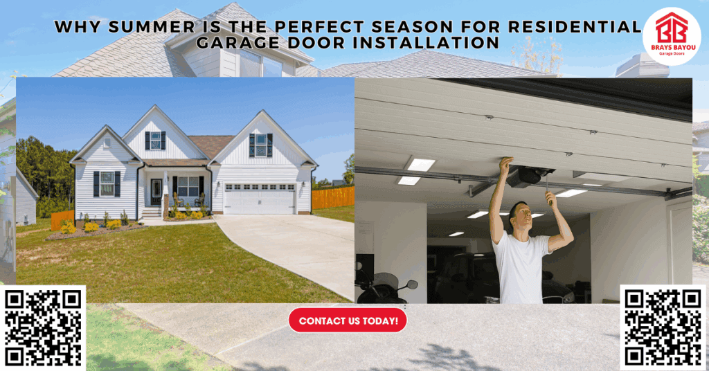 Why Summer Is the Perfect Season for Residential Garage Door Installation - Brays Bayou Garage Doors