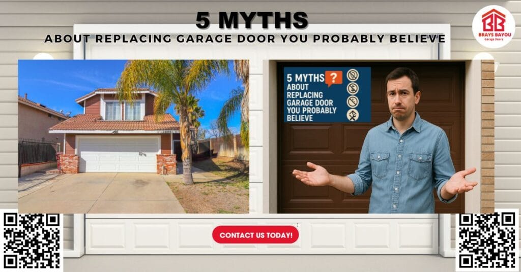 5 Myths About Replacing Garage Door You Probably Believe - Brays Bayou Garage Doors