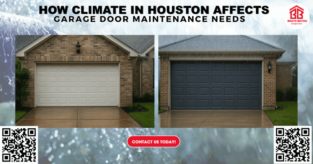 How Climate In Houston Affects Garage Door Maintenance Needs 7 How Climate in Houston Affects Garage Door Maintenance Needs - Brays Bayou Garage Doors